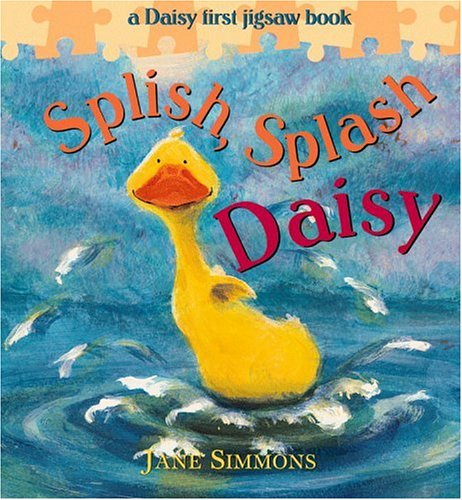 cover image Splish, Splash Daisy: A Daisy First Jigsaw Book