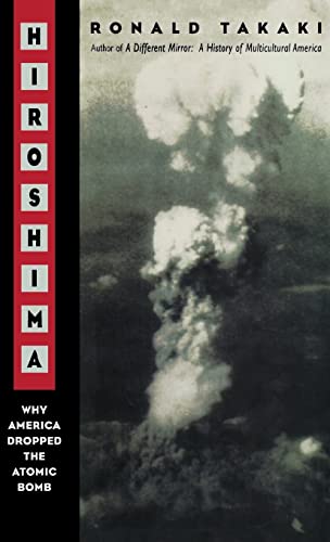 cover image Hiroshima: Why America Dropped the Atomic Bomb Tag: Author of a Different Mirror