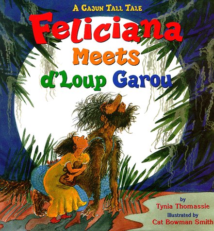 cover image Feliciana Meets D'Loup Garou: A Cajun Tall Tale