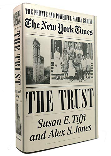 cover image The Trust: The Private and Powerful Family Behind the New York Times