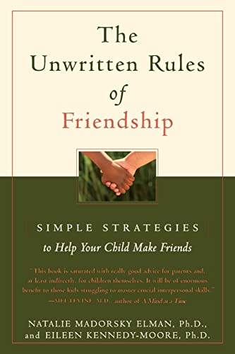 cover image THE UNWRITTEN RULES OF FRIENDSHIP: Simple Strategies to Help Your Child Make Friends