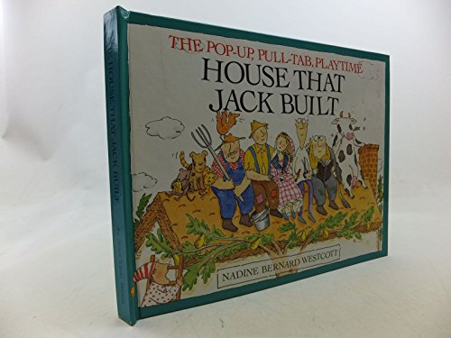 cover image The Pop-Up, Pull-Tab, Playtime House That Jack Built: Pop-Up, Pull-Tab, Playtime Book