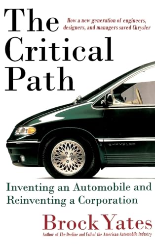 cover image The Critical Path: Inventing an Automobile and Reinventing a Corporation