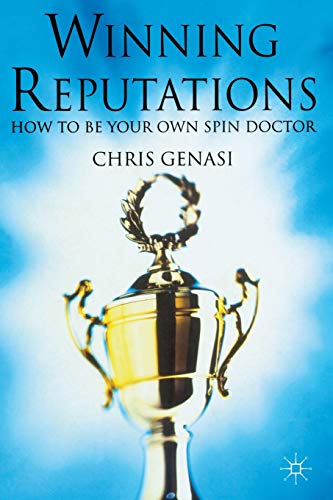 cover image WINNING REPUTATIONS: How to Be Your Own Spin Doctor 