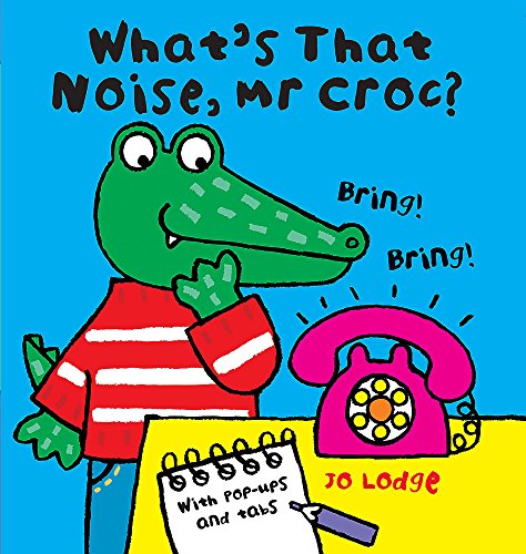 cover image What's That Noise, Mr. Croc?
