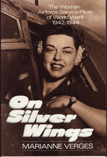 cover image On Silver Wings: The Women Airforce Service Pilots of World War II