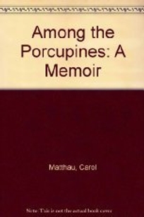 Among the Porcupines