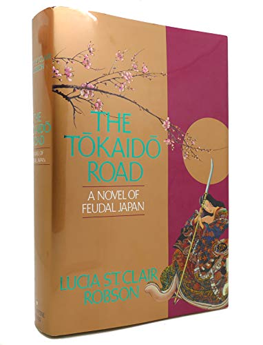 cover image The Tokaido Road: A Novel of Feudal Japan