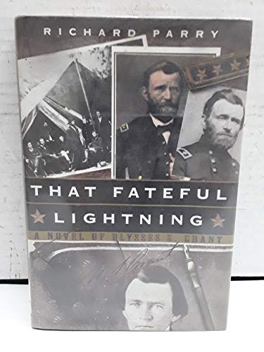 cover image That Fateful Lightning: A Novel of Ulysses S. Grant