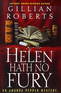 Helen Hath No Fury: An Amanda Pepper Mystery