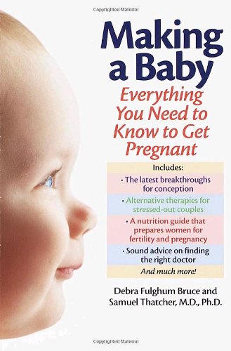 cover image Making a Baby: Everything You Need to Know to Get Pregnant
