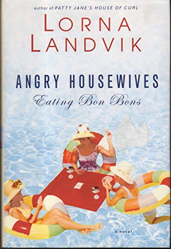 cover image ANGRY HOUSEWIVES EATING BON BONS