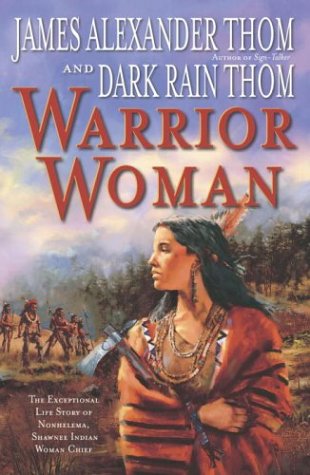 cover image WARRIOR WOMAN: The Exceptional Life Story of Nonhelema, Shawnee Indian Woman Chief