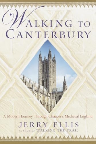 cover image WALKING TO CANTERBURY: A Modern Journey Through Chaucer's Medieval England
