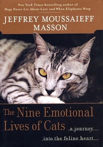 THE NINE EMOTIONAL LIVES OF CATS: A Journey into the Feline Heart