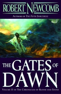THE GATES OF DAWN: The Chronicles of Blood and Stone: Volume II