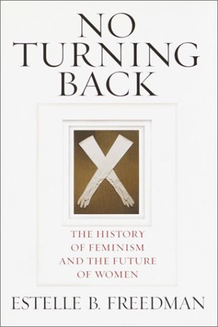 cover image NO TURNING BACK: The History of Feminism and the Future of Women