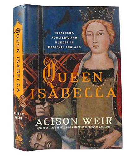 cover image Queen Isabella: Treachery, Adultery, and Murder in Medieval England