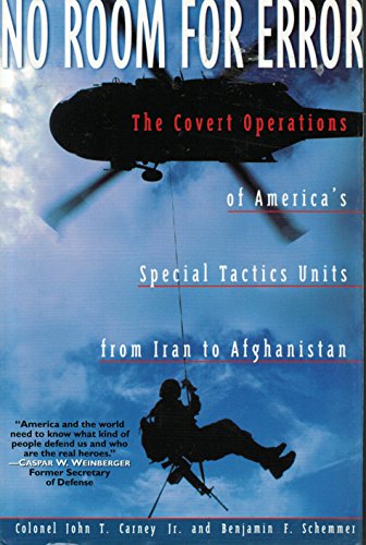 cover image NO ROOM FOR ERROR: The Covert Operations of America's Special Tactics Units from Iran to Afghanistan