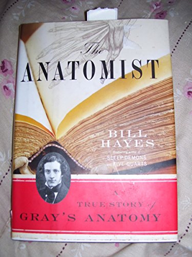 cover image The Anatomist: A True Story of Gray's Anatomy
