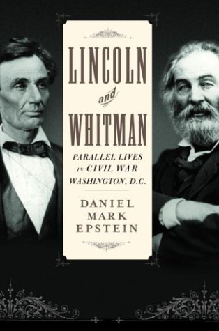 cover image LINCOLN AND WHITMAN: Parallel Lives in Civil War Washington