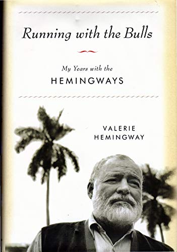 cover image RUNNING WITH THE BULLS: My Years with the Hemingways
