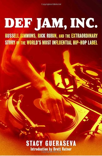 cover image Def Jam, Inc.: Russell Simmons, Rick Rubin, and the Extraordinary Story of the World's Most Influential Hip-Hop Label