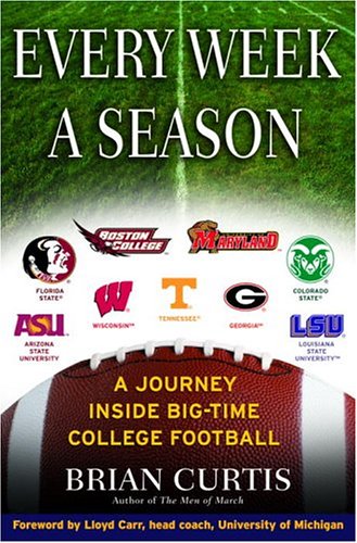 cover image EVERY WEEK A SEASON: A Journey Inside Big-Time Football