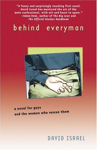 cover image BEHIND EVERYMAN: A Novel for Guys and the Women Who Rescue Them