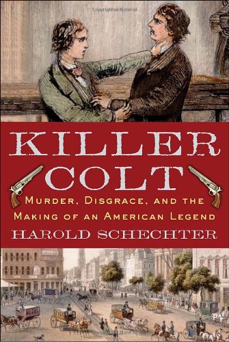 cover image Killer Colt: Murder, Disgrace, and the Making of an American Legend