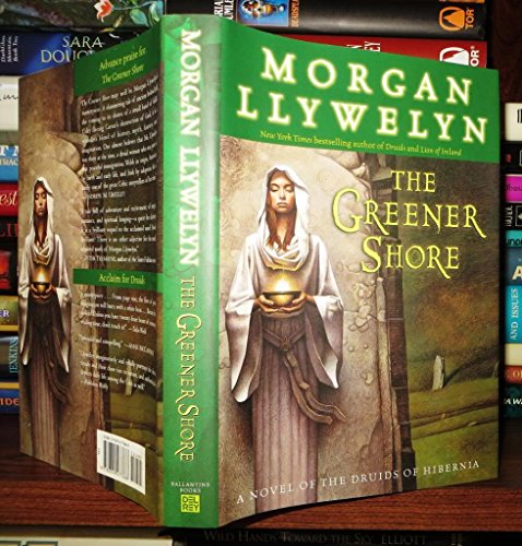 cover image The Greener Shore: A Novel of the Druids of Hibernia