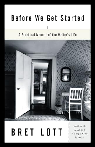 cover image BEFORE WE GET STARTED: A Practical Memoir of the Writer's Life