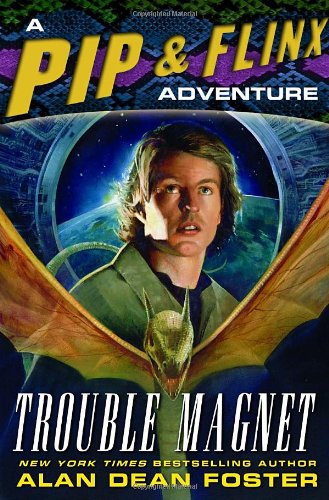 Trouble Magnet: A Pip and Flinx Adventure