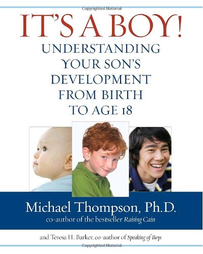 cover image It’s a Boy! Understanding Your Son’s Development from Birth to Age 18