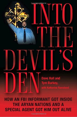 cover image Into the Devil's Den: How an FBI Informant Got Inside the Aryan Nations and a Special Agent Got Him Out Alive