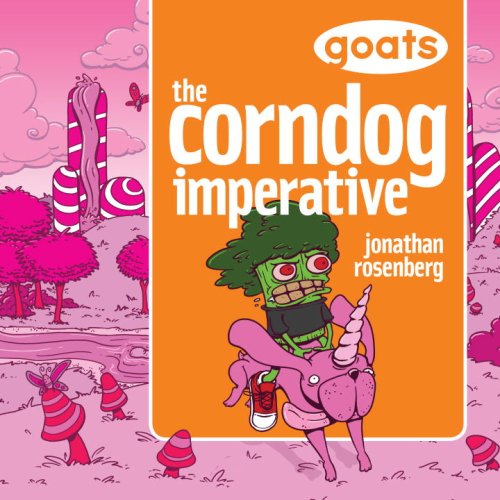 cover image Goats, Vol. 2: The Corndog Imperative