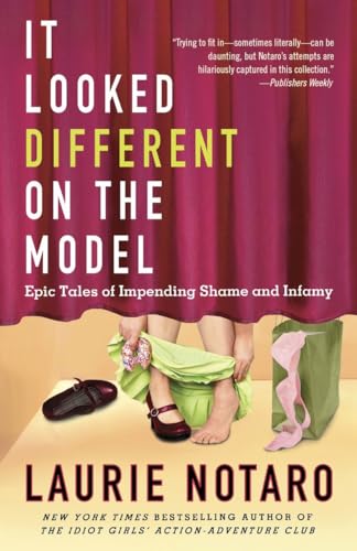 cover image It Looked Different on the Model: Epic Tales of Impending Shame and Infamy
