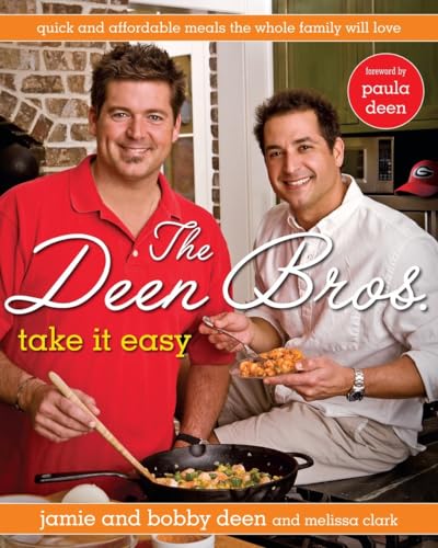 cover image The Deen Bros. Take It Easy: Quick and Affordable Meals the Whole Family Will Love