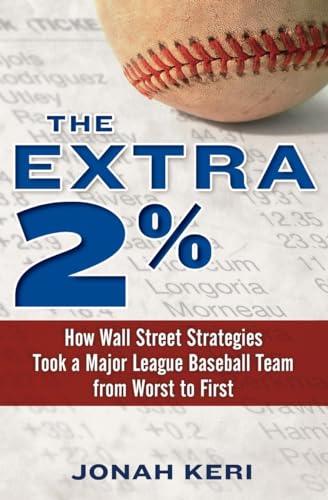 cover image The Extra 2%: How Wall Street Strategies Took a Major League Baseball Team From Worst to First