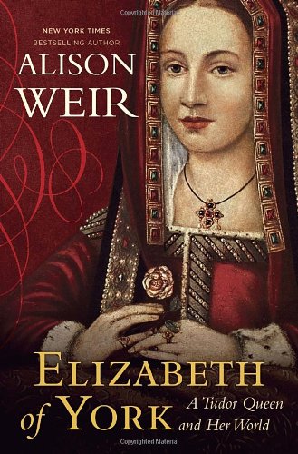 cover image Elizabeth of York: A Tudor Queen and Her World