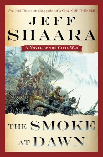 cover image The Smoke at Dawn: A Novel of the Civil War