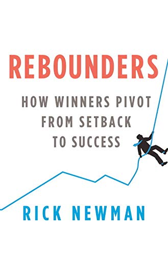 cover image Rebounders: How Winners Pivot from Setback to Success