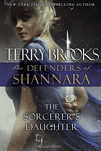cover image The Sorcerer’s Daughter: The Defenders of Shannara, Book 3