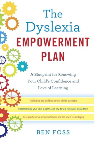 cover image The Dyslexia Empowerment Plan: A Blueprint for Renewing Your Child’s Confidence and Love of Learning
