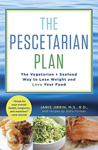 The Pescetarian Plan: The Vegetarian & Seafood Way to Lose Weight and Love Your Food