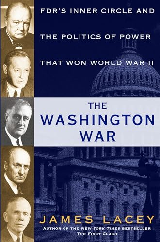 cover image The Washington War: FDR’s Inner Circle and the Politics of Power That Won World War II