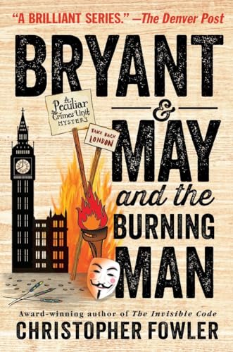 cover image Bryant & May and the Burning Man: A Peculiar Crimes Unit Mystery
