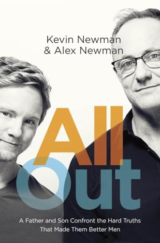 cover image All Out: A Father and Son Confront the Hard Truths That Made Them Better Men