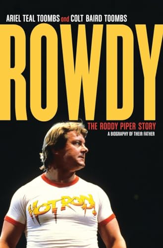 cover image Rowdy: The Roddy Piper Story
