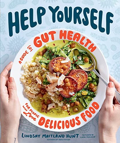 cover image Help Yourself: A Guide to Gut Health for People Who Love Delicious Food